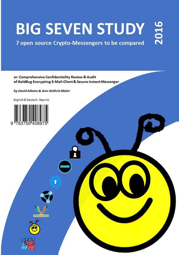 BIG SEVEN STUDY (2016): 7 OPEN SOURCE CRYPTO-MESSENGERS TO BE COMPARED (ENGLISH/DEUTSCH) | 9783750408975 | ADAMS, DAVID / MAIER, ANN-KATHRIN