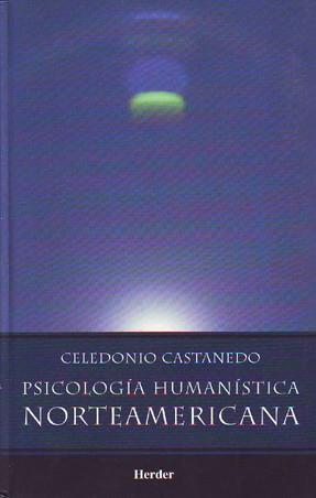 PSICOLOGÍA HUMANÍSTICA NORTEAMERICANA | 9789685807159 | CASTANEDO, CELEDONIO