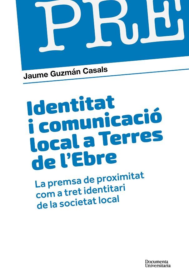 IDENTITAT I COMUNICACIÓ LOCAL A TERRES DE L'EBRE | 9788499845951 | GUZMÁN CASALS, JAUME