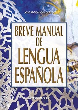BREVE MANUAL DE LENGUA ESPAÑOLA | 9788490233238 | MOLINA MOLINA, JOSÉ ANTONIO