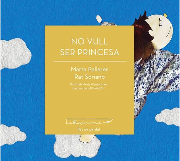 NO VULL SER PRINCESA | 9788494933424 | PALLARÈS, MARTA