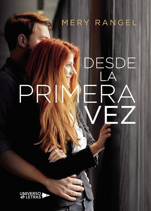 DESDE LA PRIMERA VEZ | 9788417740009 | RANGEL, MERY