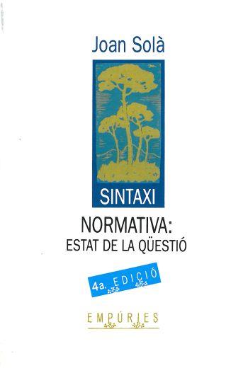 SINTAXI NORMATIVA: ESTAT DE LA QÜESTIÓ | 9788475964348 | SOLÀ, JOAN