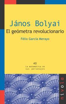 JÁNOS BOLYAI. EL GEÓMETRA REVOLUCIONARIO | 9788492493357 | GARCIA MERAYO, F.