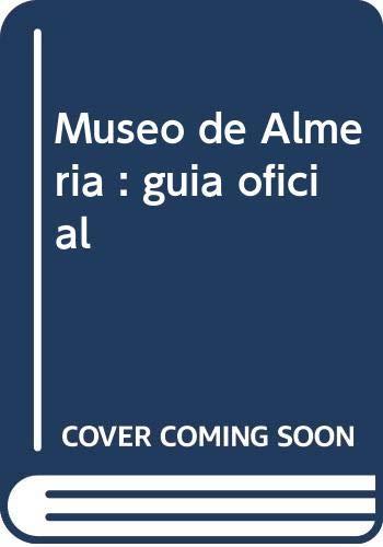 MUSEO DE ALMERIA GUIA OFICIAL | 9788499591513 | RAMOS LIZANA, MANUEL