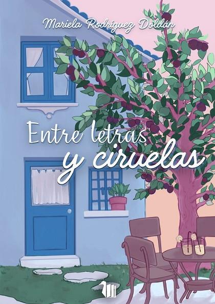 ENTRE LETRAS Y CIRUELAS | 9788412924008 | RODRIGUEZ DOLDAN, MARIELA