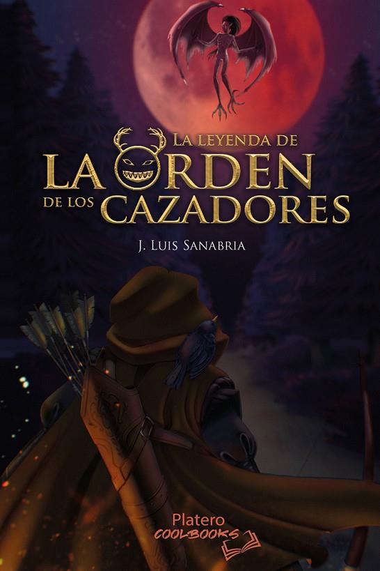 LEYENDA DE LA ORDEN DE LOS CAZADORES, LA | 9788419492494 | SANABRIA, J. LUIS
