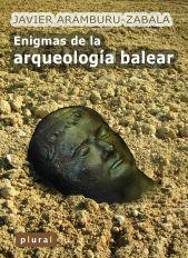 ENIGMAS DE LA ARQUEOLOGÍA BALEAR | 9788496841307 | ARAMBURU-ZABALA, JAVIER