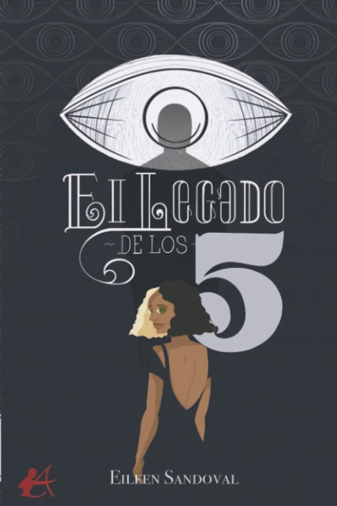 LEGADO DE LOS CINCO, EL | 9788419151827 | SANDOVAL, EILEEN