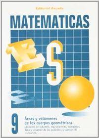 MATEMÁTICAS ESO 9 ÁREAS Y VOLÚMENES DE CUERPOS GEOMÉTRICOS | 9788478871698