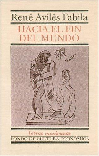 HACIA EL FIN DEL MUNDO | 9789681631208 | AVILÉS FABILA, RENÉ