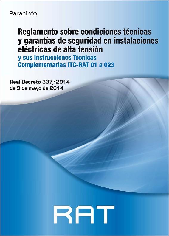 RAT. REGLAMENTO SOBRE CONDICIONES TÉCNICAS Y GARANTÍAS DE SEGURIDAD EN INSTALACIONES ELÉCTRICAS DE ALTA TENSIÓN | 9788428337465 | TOLEDANO GASCA, JOSÉ CARLOS