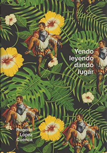 ROGELIO LÓPEZ CUENCA. YENDO LEYENDO, DANDO LUGAR | 9788480265911 | AGUILERA, JUAN