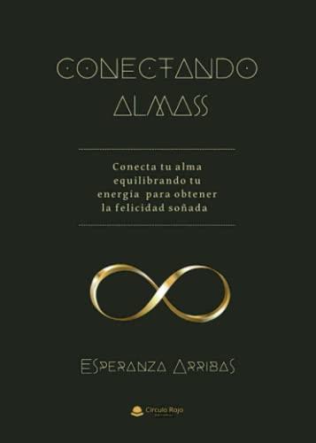 CONECTANDO ALMAS | 9788411596923 | ARRIBAS, ESPERANZA