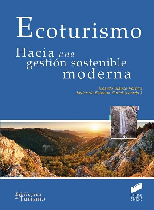 ECOTURISMO | 9788490772546 | BLANCO PORTILLO, RICARDO / DE ESTEBAN CURIEL, JAVIER