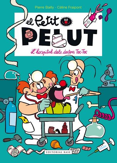 HOSPITAL DELS DOCTORS TOC-TOC, L' | 9788416587575 | BAILLY, PIERRE / FRAIPONT, CÉLINE