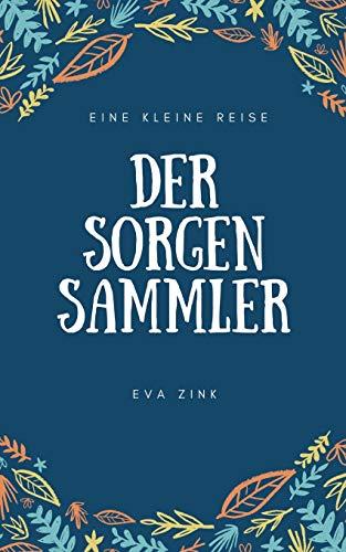 DER SORGENSAMMLER | 9783750429680 | ZINK, EVA