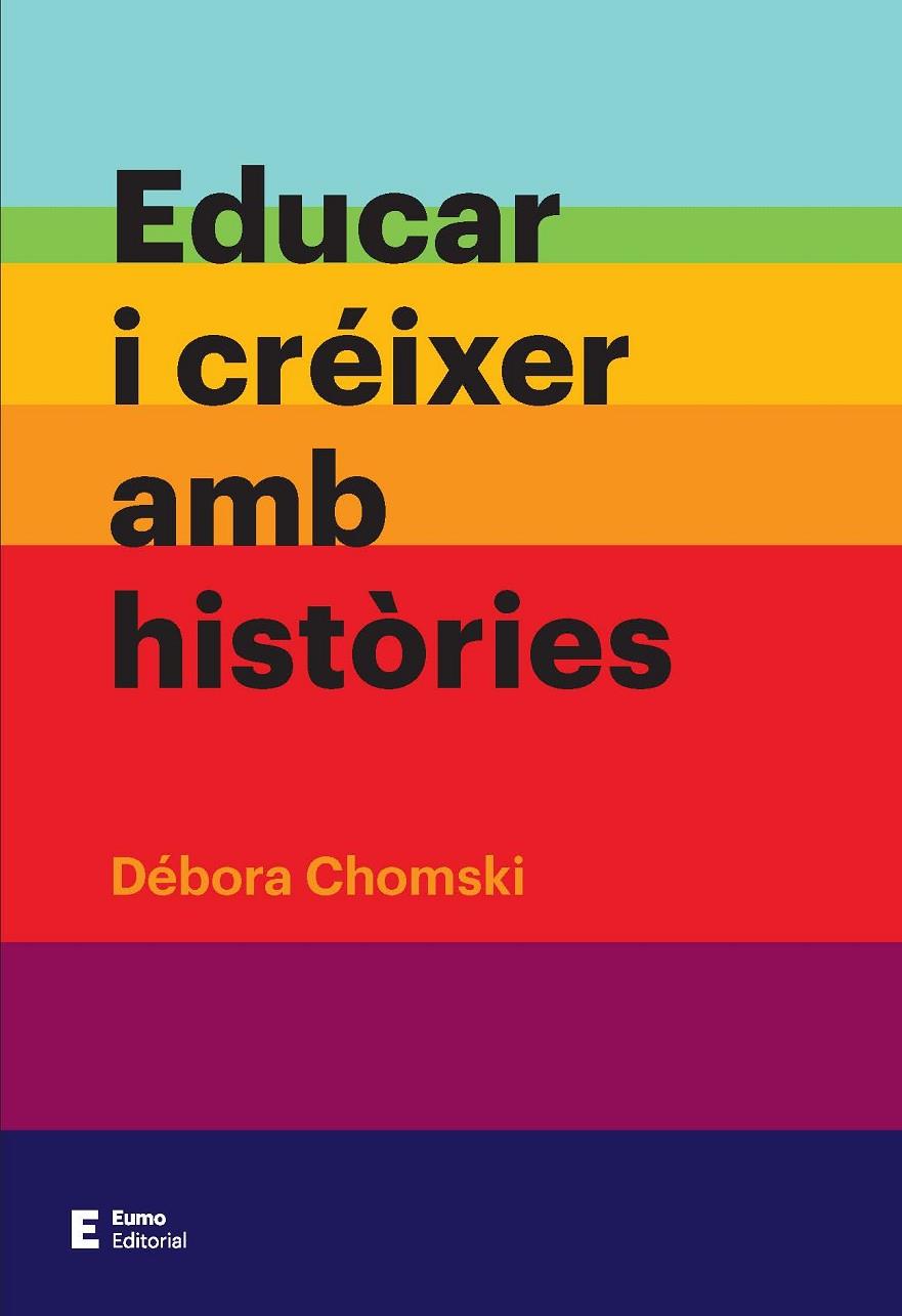 EDUCAR I CRÉIXER AMB HISTÒRIES | 9788497666237 | CHOMSKI, DÉBORA