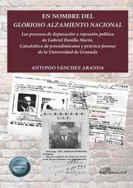 EN NOMBRE DEL GLORIOSO ALZAMIENTO NACIONAL | 9788491488866 | SÁNCHEZ ARANDA, ANTONIO