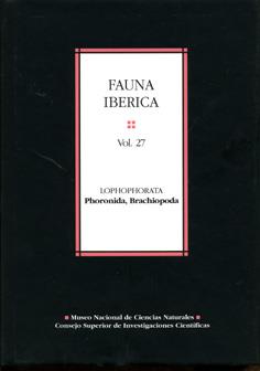 FAUNA IBÉRICA. VOL. 27. LOPHOPHORATA: PHORONIDA, BRACHIOPODA | 9788400084073 | VIÉITEZ MARTÍN, JOSÉ MANUEL/ÁLVAREZ MARTÍNEZ, FERNANDO/EMIG, CHRISTIAN C./ROLDÁN CORNEJO, CARMEN