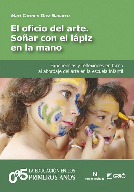 OFICIO DEL ARTE, EL. SOÑAR CON EL LÁPIZ EN LA MANO | 9788499806921 | DÍEZ NAVARRO, M. CARMEN