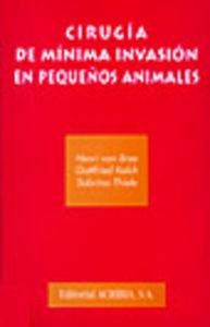 CIRUGÍA DE MÍNIMA INVASIÓN DE PEQUEÑOS ANIMALES | 9788420008172 | BREE, HENRI VAN ... [ET AL.]
