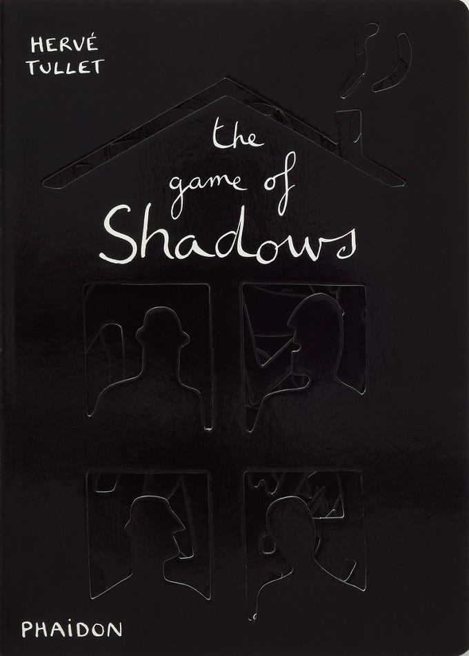 GAME OF SHADOWS, THE | 9780714865324 | TULLET, HERVE