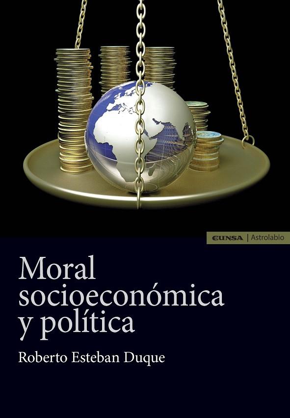 MORAL SOCIOECONÓMICA Y POLÍTICA | 9788431331740 | ESTEBAN DUQUE, ROBERTO