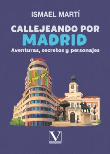 CALLEJEANDO POR MADRID | 9788479626679 | MARTÍ, ISMAEL