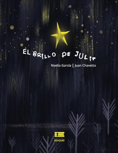 BRILLO DE JULIA, EL | 9786125142023 | GARCÍA, NOELIA