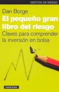 PEQUEÑO GRAN LIBRO DEL RIESGO, EL | 9788449313684 | BORGE, DAN