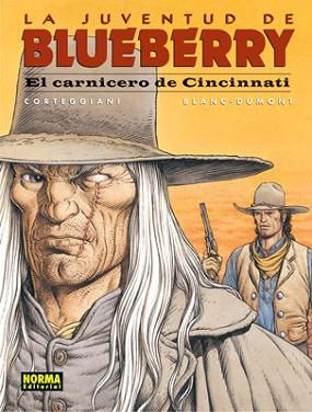 BLUEBERRY 46. LA JUVENTUD DE BLUEBERRY : EL CARNICERO DE CINCINNATI | 9788498147155 | CORTEGGIANI / BLANC.DUMONT