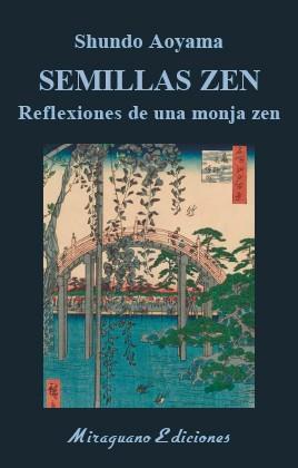 SEMILLAS ZEN. REFLEXIONES DE UNA MONJA ZEN | 9788478134854 | AOYAMO, SHUDO