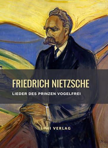 FRIEDRICH NIETZSCHE : LIEDER DES PRINZEN VOGELFREI | 9783965426399 | NIETZSCHE, FRIEDRICH
