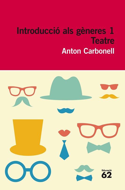 INTRODUCCIÓ ALS GÈNERES 1. TEATRE | 9788415192534 | CARBONELL, ANTÓN