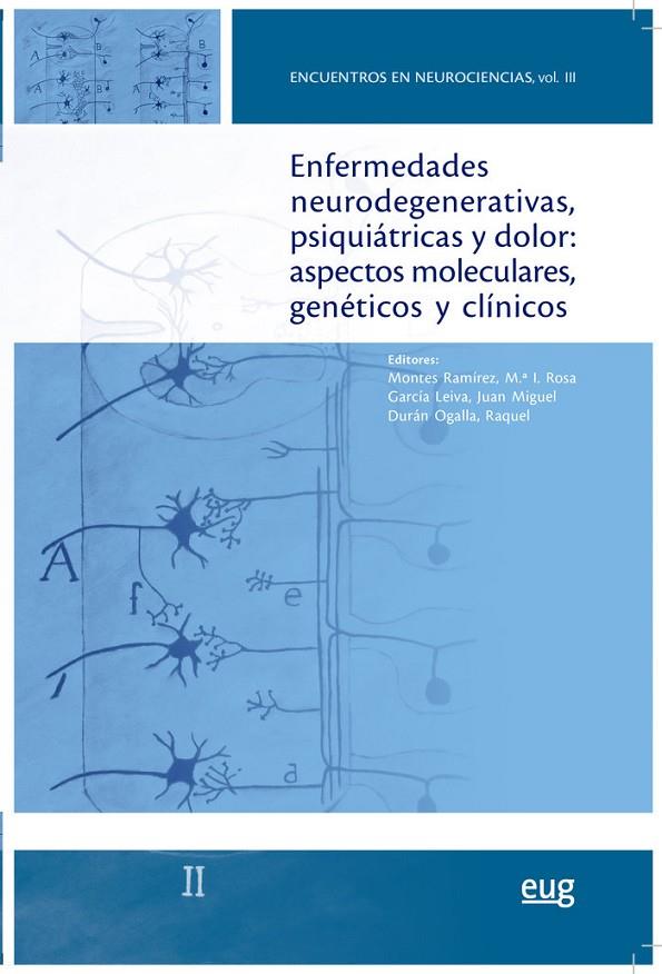 ENFERMEDADES NEURODEGENERATIVAS, PSIQUIÁTRICAS Y DOLOR: ASPECTOS MOLECULARES, GENÉTICOS Y CLÍNICOS | 9788433858191 | VARIOS AUTORES