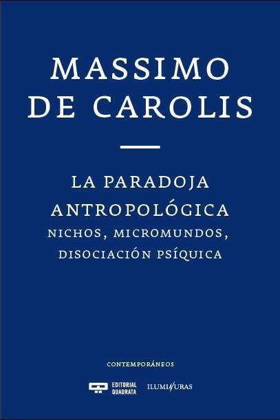 PARADOJA ANTROPOLÓGICA, LA | 9789876311069 | DE CAROLIS, MASSIMO