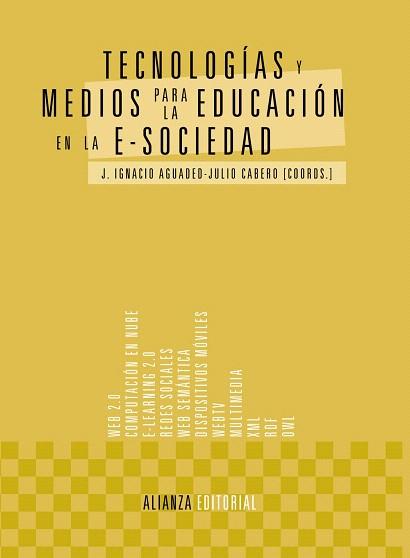 TECNOLOGÍAS Y MEDIOS PARA LA EDUCACIÓN EN LA E-SOCIEDAD | 9788420678573 | AGUADED, J. IGNACIO / CABERO, JULIO
