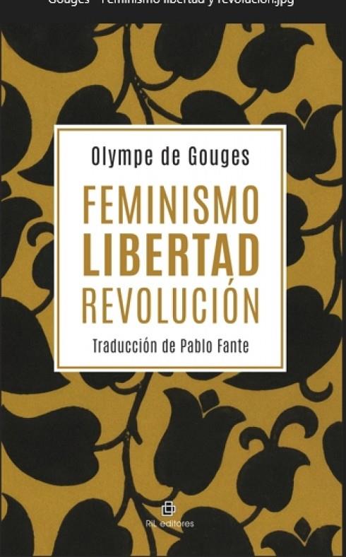 FEMINISMO LIBERTAD REVOLUCIÓN | 9788410248793 | DE GOUGES, OLYMPE