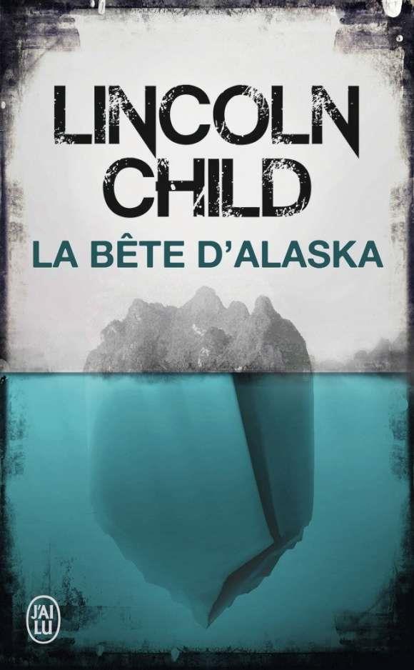 BETE D'ALASKA, LA | 9782290147276 | CHILD, LINCOLN