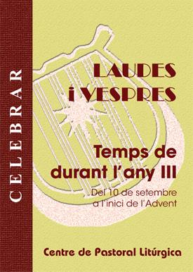 LAUDES I VESPRES. TEMPS DE DURANT L'ANY III | 9788498053463 | LLIGADAS VENDRELL, JOSEP / LIRIO, MIGUEL / SOLE, MERCE / TÚNICA, CECILI