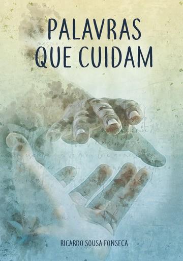 PALAVRAS QUE CUIDAM | 9789898983541 | SOUSA FONSECA, RICARDO