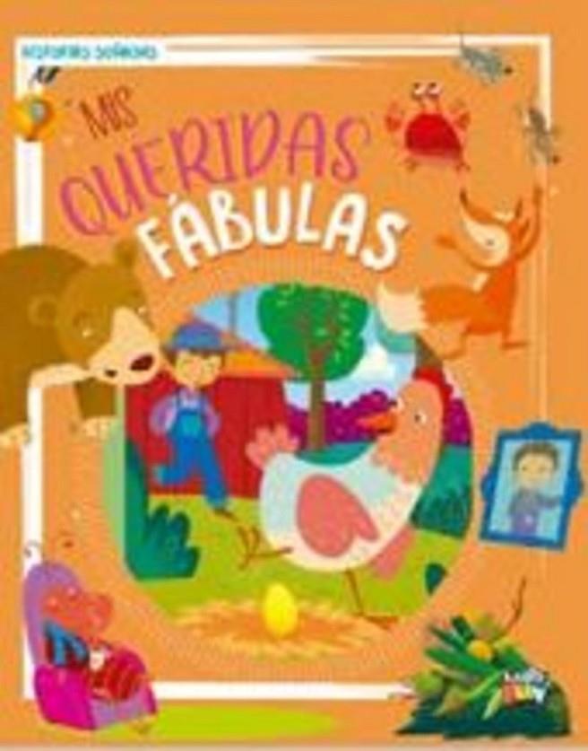 MIS QUERIDAS FABULAS - HISTORIAS SOÑADAS | 9786316566379
