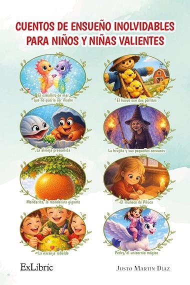 CUENTOS DE ENSUEÑO INOLVIDABLES PARA NIÑOS Y NIÑAS VALIENTES | 9791388255205 | MARTIN DIAZ, JUSTO