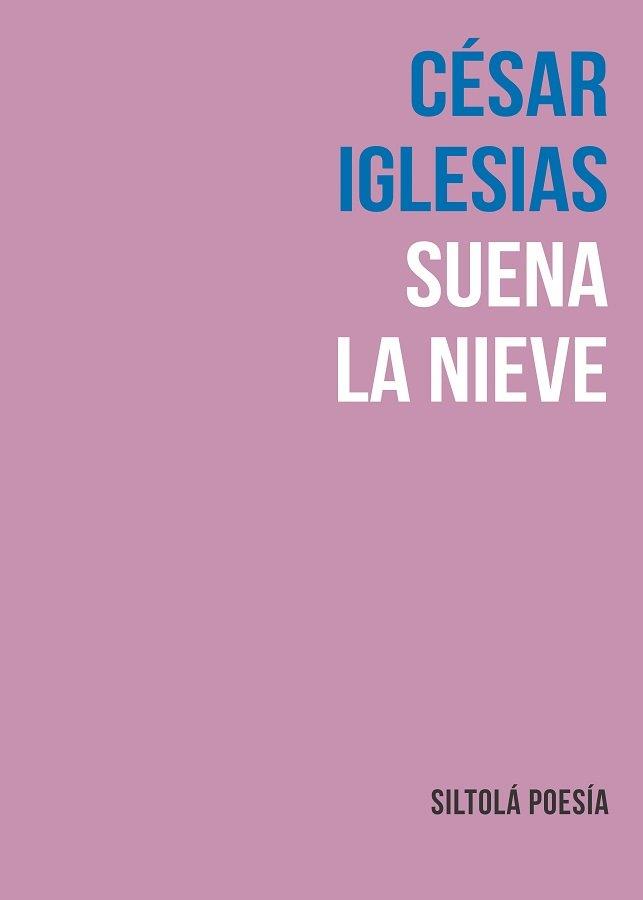 SUENA LA NIEVE | 9788417352516 | IGLESIAS, CÉSAR