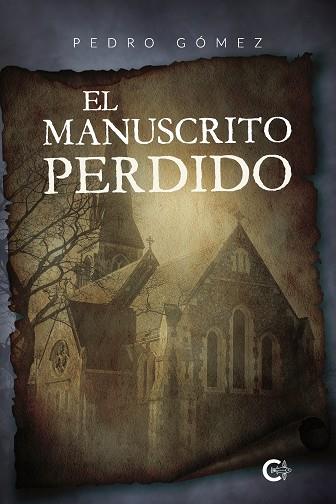 MANUSCRITO PERDIDO, EL | 9788418018190 | GÓMEZ, PEDRO