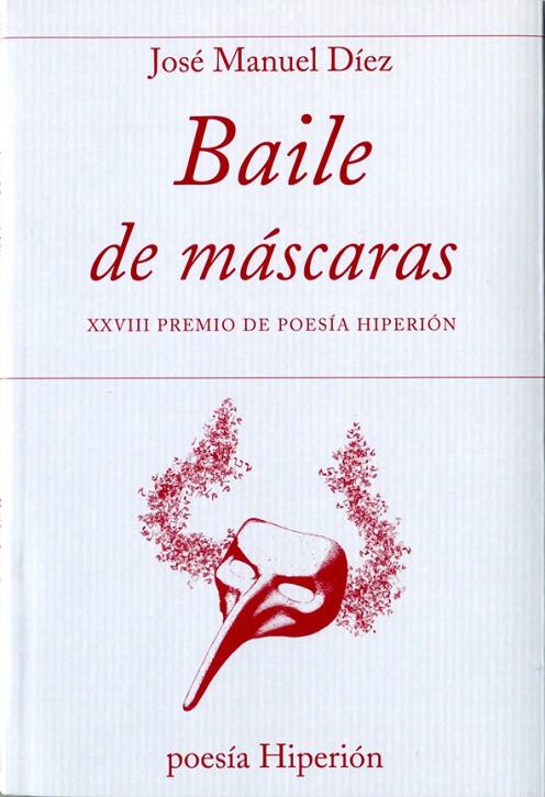 BAILE DE MÁSCARAS | 9788490020166 | DÍEZ, JOSÉ MANUEL