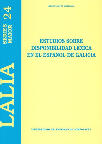 LM/24-ESTUDIOS SOBRE DISPONIBILIDAD LÉXICA EN EL ESPAÑOL DE GALICIA | 9788498877847 | LÓPEZ MEIRAMA, BELÉN