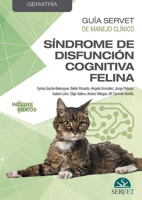 GUÍA SERVET DE MANEJO CLÍNICO : GERIATRÍA. SÍNDROME DE DISFUNCIÓN COGNITIVA FELINA | 9788418020285 | GARCÍA-BELENGUER LAITA, SYLVIA / ROSADO SÁNCHEZ, BELÉN / GONZÁLEZ MARTÍNEZ, ÁNGELA