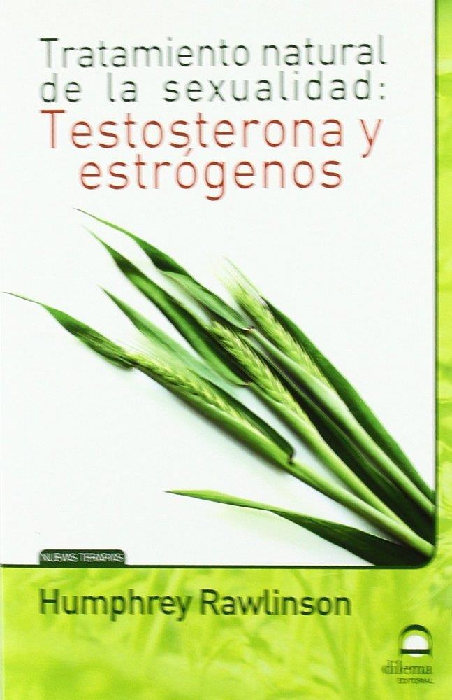 TRATAMIENTO NATURAL DE A SEXUALIDAD: TESTOSTERONA Y ESTRÓGENOS | 9788498272109 | MASTERS. DESARROLLO INTEGRAL DE LA PERSONA / PÉREZ AGUSTÍ, ADOLFO